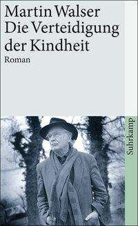 Cover for Martin Walser · Die Verteidigung der Kindheit (Taschenbuch) (1993)