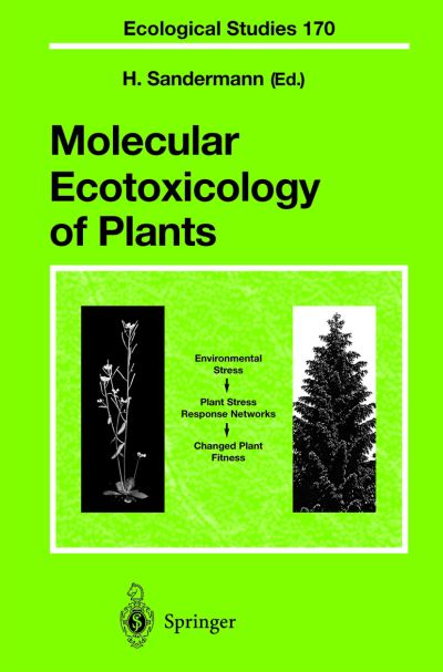 Molecular Ecotoxicology of Plants - Ecological Studies - H Sandermann - Libros - Springer-Verlag Berlin and Heidelberg Gm - 9783540009528 - 10 de octubre de 2003