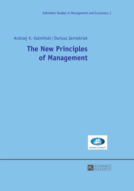 Cover for Andrzej Kozminski · The New Principles of Management - Kozminski Studies in Management and Economics (Paperback Book) [New edition] (2013)