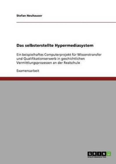 Cover for Neuhauser · Das selbsterstellte Hypermedi (Bog)