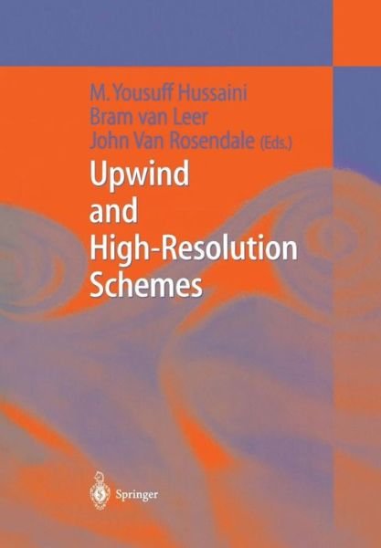 M Yousuff Hussaini · Upwind and High-Resolution Schemes (Pocketbok) [Softcover reprint of the original 1st ed. 1997 edition] (2011)