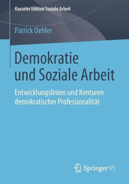 Cover for Oehler · Demokratie und Soziale Arbeit (Bok) (2018)