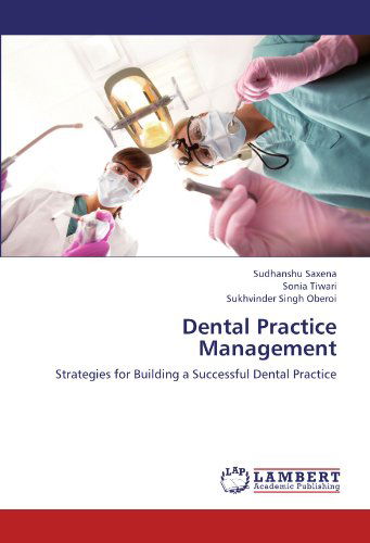 Cover for Sukhvinder Singh Oberoi · Dental Practice Management: Strategies for Building a Successful Dental Practice (Paperback Book) (2012)