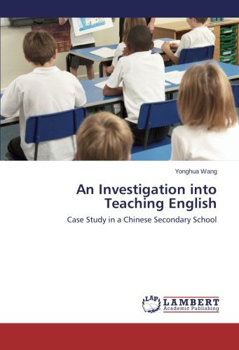 Cover for Yonghua Wang · An Investigation into Teaching English (Paperback Book) (2014)