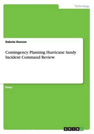 Cover for Dakota Duncan · Contingency Planning Hurricane Sandy Incident Command Review (Pocketbok) (2015)