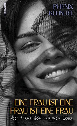 Cover for Phenix Kühnert · Eine Frau ist eine Frau ist eine Frau (Hardcover Book) (2022)