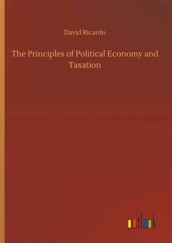 The Principles of Political Eco - Ricardo - Boeken -  - 9783732677528 - 15 mei 2018