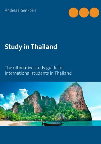 Cover for Andreas Senkbeil · Study in Thailand: The ultimative study guide for international students in Thailand (Paperback Book) (2014)