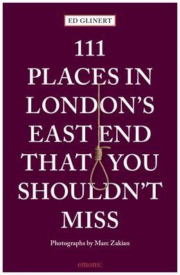 Cover for Ed Glinert · 111 Places in London's East End That You Shouldn't Miss - 111 Places (Paperback Book) (2020)