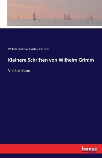 Kleinere Schriften von Wilhelm Gr - Grimm - Livros -  - 9783743314528 - 3 de outubro de 2016