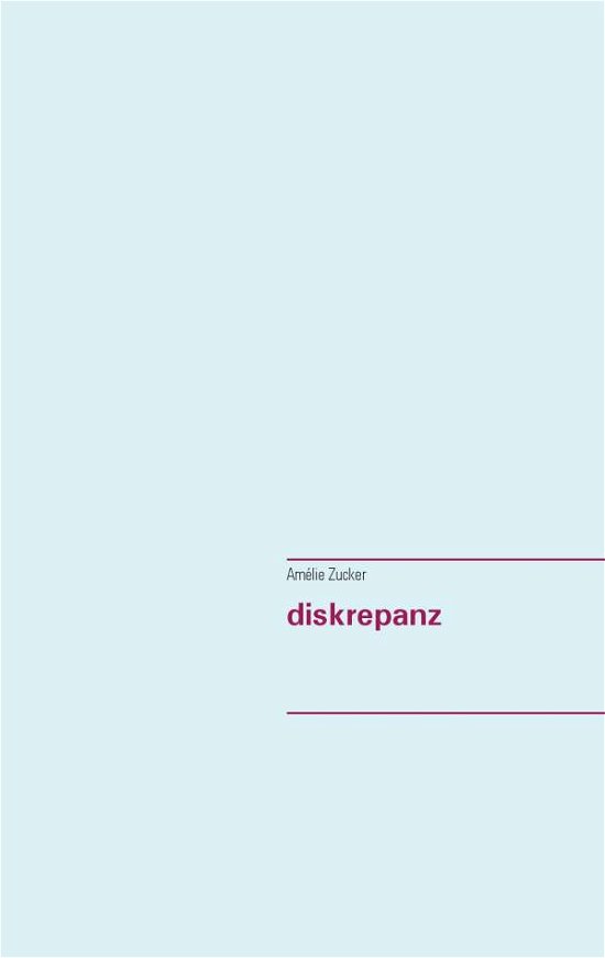 Cover for Zucker · Diskrepanz (Buch) (2017)