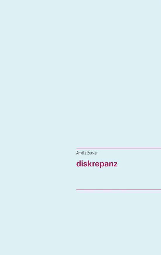 Cover for Zucker · Diskrepanz (Book) (2017)