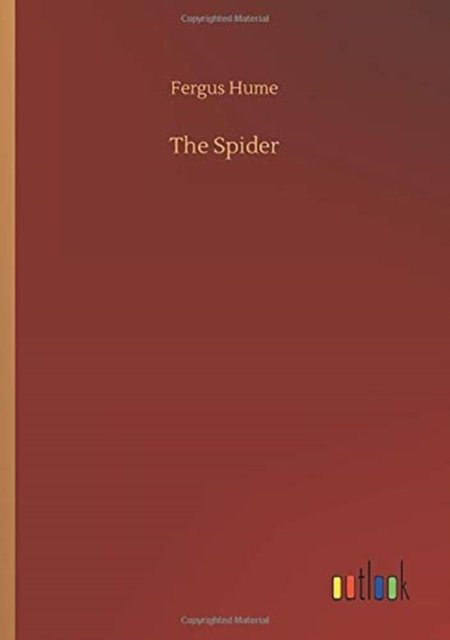 Cover for Fergus Hume · The Spider (Paperback Bog) (2020)