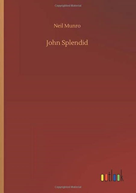 Cover for Neil Munro · John Splendid (Hardcover Book) (2020)