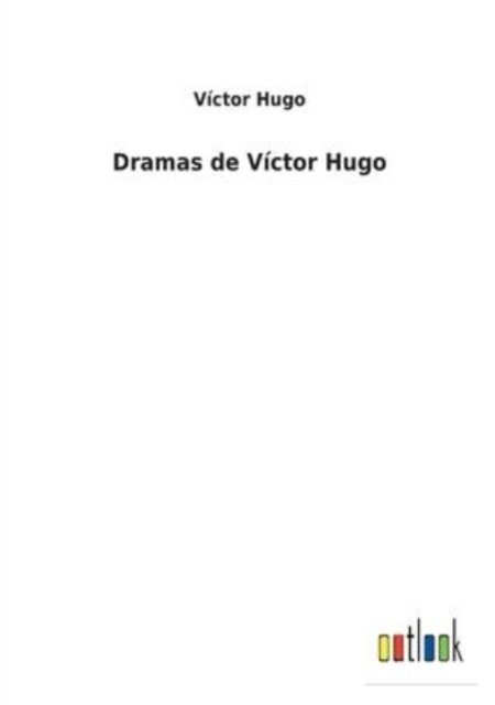 Cover for Victor Hugo · Dramas de Victor Hugo (Paperback Bog) (2022)