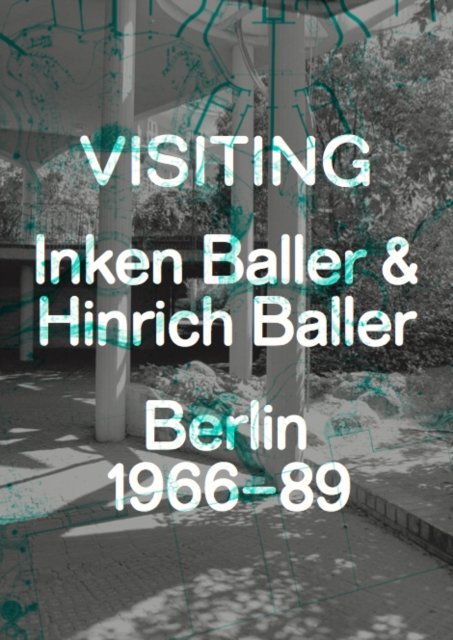Visiting: Inken Baller & Hinrich Baller: Berlin 1966-89 -  - Bøker - Verlag der Buchhandlung Walther Konig - 9783753300528 - 1. april 2022