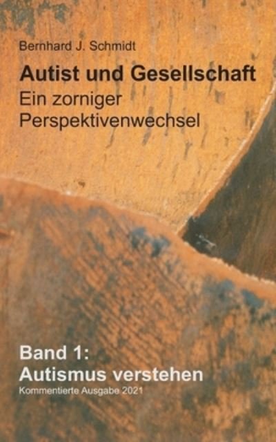 Autist und Gesellschaft - Ein z - Schmidt - Andet -  - 9783753425528 - 26. februar 2021