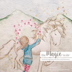Cover for Saskia Iten · Die Magie in dir (Hardcover Book) (2021)