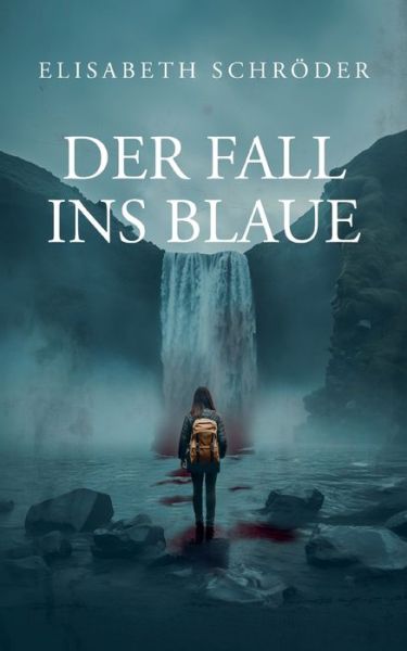 Cover for Elisabeth Schröder · Der Fall ins Blaue (Book) (2024)