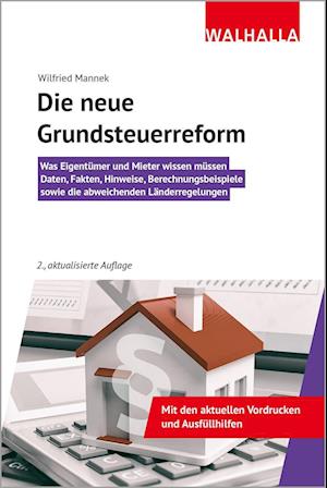 Die neue Grundsteuerreform - Wilfried Mannek - Książki - Walhalla und Praetoria - 9783802941528 - 11 maja 2022