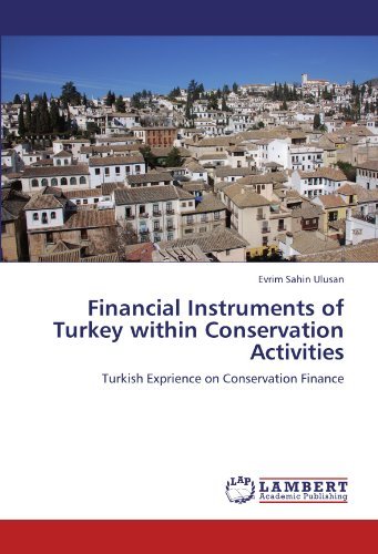 Cover for Evrim Sahin Ulusan · Financial Instruments of Turkey Within Conservation Activities: Turkish Exprience on Conservation Finance (Paperback Bog) (2011)