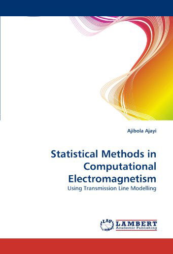 Cover for Ajibola Ajayi · Statistical Methods in Computational Electromagnetism: Using Transmission Line Modelling (Pocketbok) (2011)