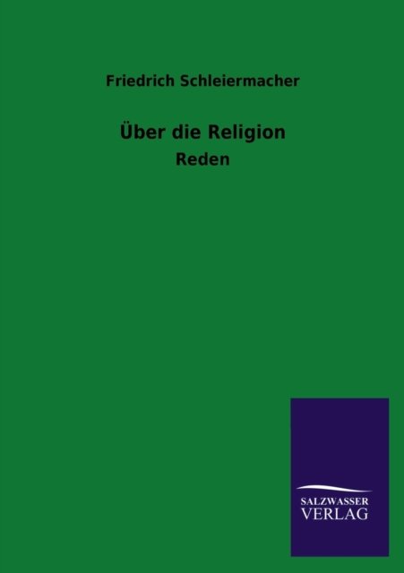 Cover for Friedrich Schleiermacher · Über Die Religion (Pocketbok) [German edition] (2013)