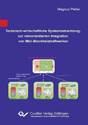 Cover for Magnus Pielke · Technisch-wirtschaftliche Systembetrachtung zur netzorientierten Integration von Mini-Blockheizkraftwerken (Paperback Book) (2010)
