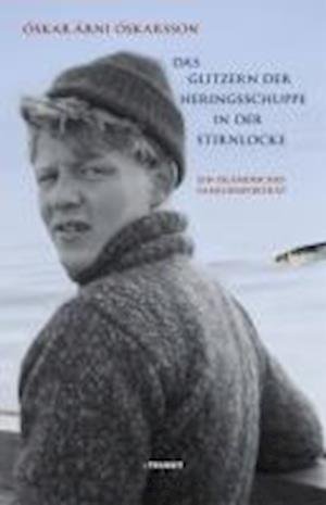 Cover for Oskar Arne Oskarsson · Das Glitzern der Heringsschuppe in der Stirnlocke (Hardcover Book) (2011)