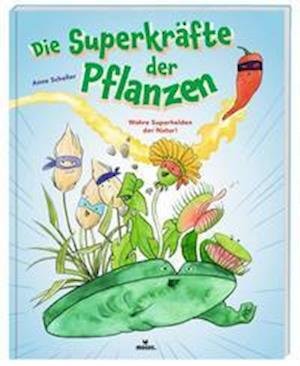 Cover for Anne Scheller · Die Superkräfte der Pflanzen (Buch) (2022)