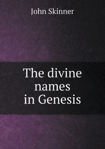 Cover for John Skinner · The Divine Names in Genesis (Paperback Book) (2013)