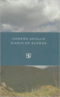 Cover for Homero Aridjis · Diario De Sueños (Paperback Book) [Spanish, First edition] (2011)