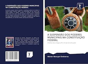 Cover for Hector Bourget Ontiveros · A Suspensao DOS Poderes Municipais Na Constituicao Federal (Paperback Book) (2020)