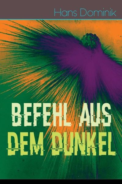 Cover for Hans Dominik · Befehl aus dem Dunkel (Paperback Book) (2018)