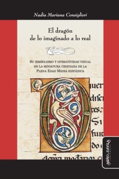 Cover for Nadia Mariana Consiglieri · El dragon de lo imaginado a lo real (Paperback Book) (2020)