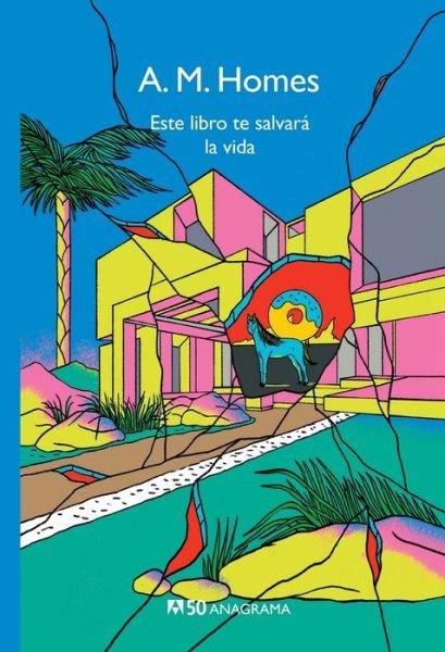 Cover for A. M. Homes · Este Libro Te Salvara la Vida (Bog) (2020)