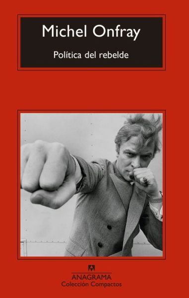 Cover for Michel Onfray · Política del rebelde (Pocketbok) (2020)