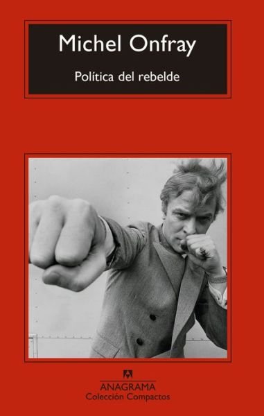 Cover for Michel Onfray · Política del rebelde (Paperback Bog) (2020)