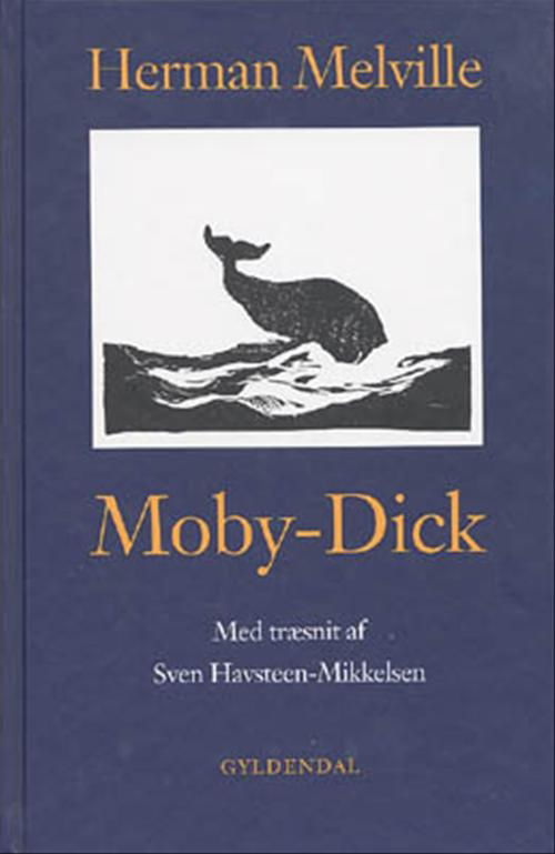 Cover for Herman Melville · Gyldendal Hardback: Moby-Dick eller Hvalen (Hardcover Book) [4th edition] [Hardback] (2001)