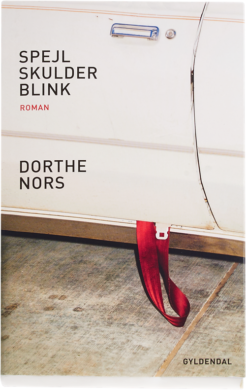 Spejl, skulder, blink - Dorthe Nors - Bøker - Gyldendal - 9788703074528 - 26. april 2016