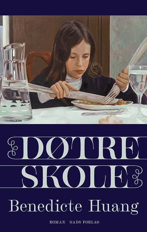 Cover for Benedicte Huang · Døtreskole (Sewn Spine Book) [1th edição] (2023)