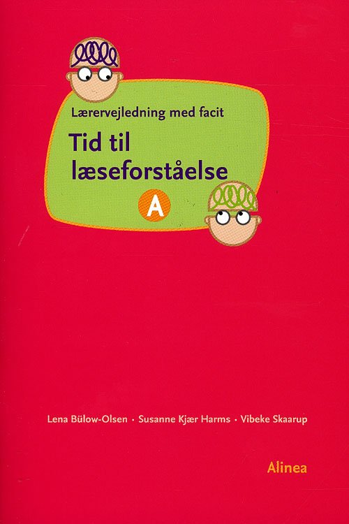 Cover for Lena Bülow-Olsen; Vibeke Skaarup; Susanne Kjær Harms · Tid til læseforståelse: Tid til læseforståelse A, Lærervejledning (Book) [1er édition] (2008)