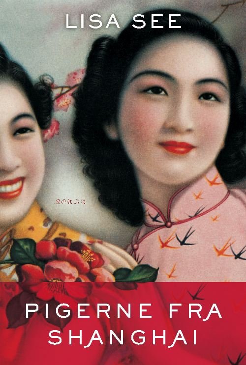 Cover for Lisa See · Pigerne fra Shanghai (Hæftet bog) [1. udgave] (2022)