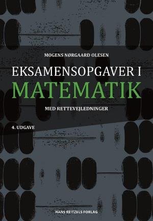 Cover for Mogens Nørgaard Olesen · Matematik - idé og indsigt: Eksamensopgaver i matematik med rettevejledninger (Bound Book) [4.º edición] (2018)