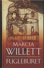 Cover for Marcia Willett · Fugleburet (Bound Book) [1. Painos] [Indbundet] (2004)