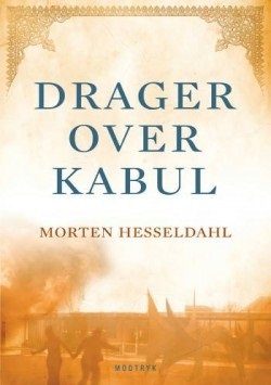 Cover for Morten Hesseldahl · Magna: Drager over Kabul (Bog)