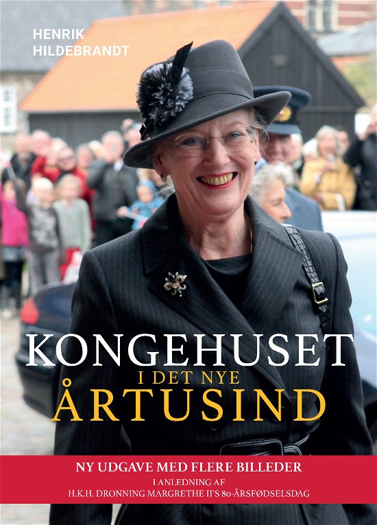 Cover for Henrik Hildebrandt · Kongehuset i det nye årtusind (Hardcover Book) [2.º edición] (2020)