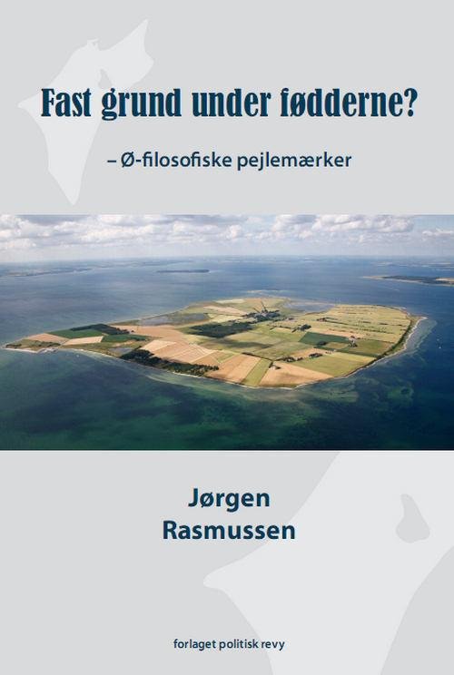 Cover for Jørgen Rasmussen · Fast grund under fødderne (Sewn Spine Book) [1e uitgave] (2015)