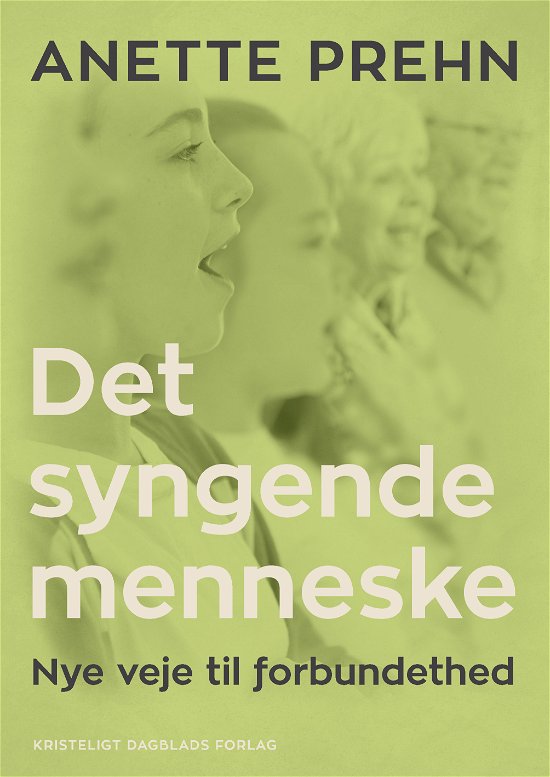 Cover for Anette Prehn · Det syngende menneske (Hæftet bog) [1. udgave] (2020)