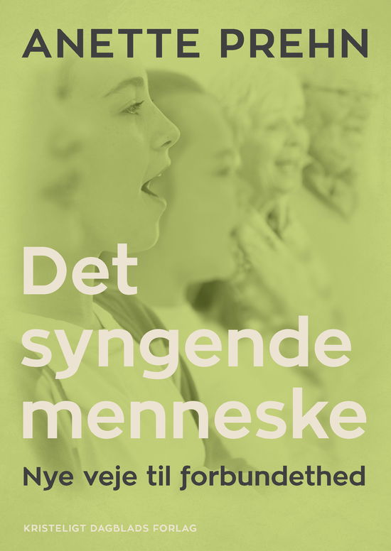 Cover for Anette Prehn · Det syngende menneske (Heftet bok) [1. utgave] (2020)